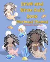 A Draw and Write Journal for Kids, Mermaid Themed