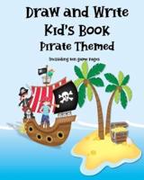 A Draw and Write Journal for Kids, Pirates Themed