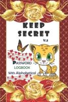 Keep Secret Internet Password Logbook V.3