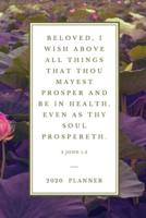 Beloved, I Wish Above All Things That Thou Mayest Prosper and Be in Health, Even as Thy Soul Prospereth.3 John 1