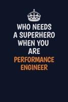 Who Needs A Superhero When You Are Performance Engineer