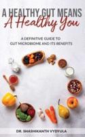 A Healthy Gut Means A Healthy You