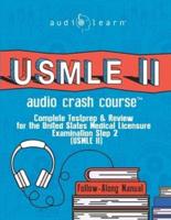 USMLE 2 Audio Crash Course: Complete Test Prep and Review for the United States Medical Licensure Examination Step 2 (USMLE II)