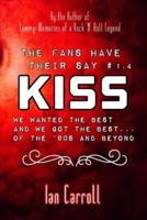 The Fans Have Their Say KISS