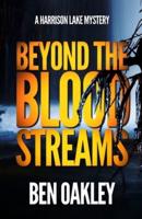Beyond the Blood Streams