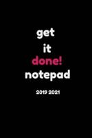 2019 2021 Get! It Done Notepad