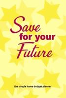 Save For Your Future