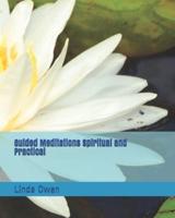 Guided Meditations Spiritual and Practical