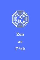 Zen as F*ck