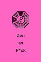 Zen as F*ck