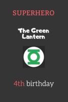 4th Birthday Gifts for Kids - The Green Lantern