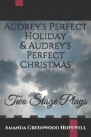 Audrey's Perfect Holiday & Audrey's Perfect Christmas