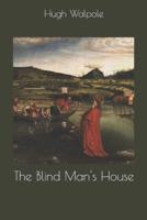 The Blind Man's House