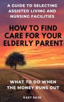 How to Find Care for Your Elderly Parent