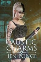 Caustic Charms