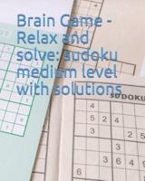 Brain Game - Relax and Solve