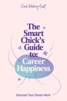 The Smart Chick's Guide to Career Happiness