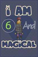 I Am 6 and Magical