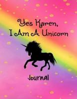 Yes Karen, I Am A Unicorn