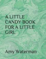 A Little Candy Book for a Little Girl