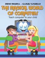 The Magical World of Computers