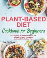 Plant-Based Diet Cookbook For Beginners