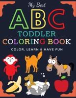 My Best ABC Toddler Coloring Book - Big Activity Animal Workbook for Toddlers & Kids Ages 3-8
