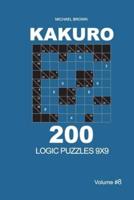 Kakuro - 200 Logic Puzzles 9x9 (Volume 8)