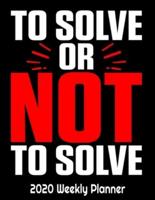 To Solve Or Not To Solve