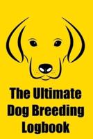 The Ultimate Dog Breeding Logbook