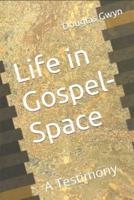 Life in Gospel-Space