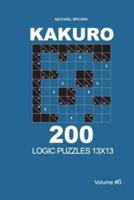 Kakuro - 200 Logic Puzzles 13x13 (Volume 6)