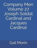 Company Men Volume 27 Joseph Soldat Cardinal and Jacques Cardinal