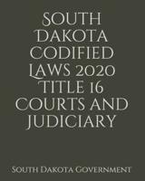South Dakota Codified Laws 2020 Title 16 Courts and Judiciary