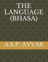 The Language (Bhasa)