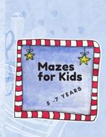 Mazes for Kids 5 - 7 Years Old