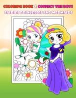 Coloring Book & Connect The Dots Fairies Princesses And Mermaids
