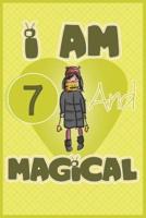 I Am 7 and Magical