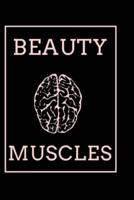 Beauty, Brain And Muscles - GyM LOG Notebook