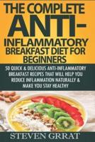 The Complete Anti-Inflammatory Breakfast Diet For Beginners