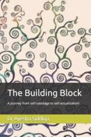 The Building Block: A journey from self-sabotage to self-actualisation