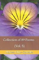 Collection of 89 Poems (Vol. 5)