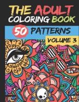 The Adult Coloring Book - Volume 3 -