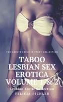 Taboo Lesbian Sex Erotica Volume 1 & 2