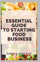 Essential Guide to Starting a Food Business