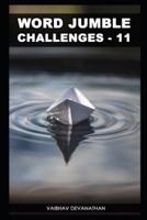 Word Jumble Challenges - 11