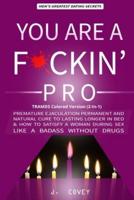 You Are a F*ckin' Pro