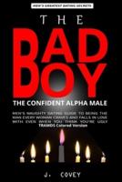 The Bad Boy, The Confident Alpha Male