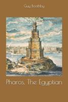 Pharos, The Egyptian