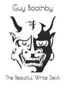 The Beautiful White Devil